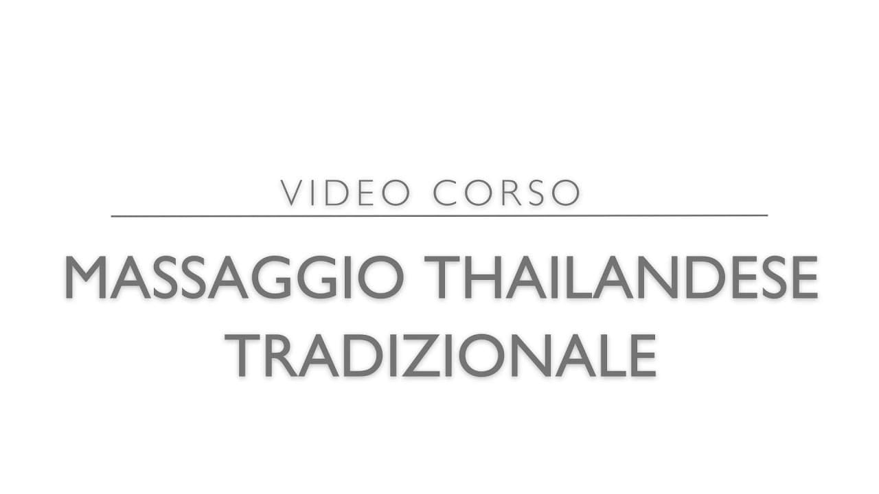 Thumbnail per il video: Video corso di massaggio thailandese tradizionale